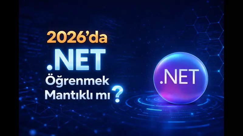 2026’da .NET Öğrenmek Mantıklı mı? Video Resmi