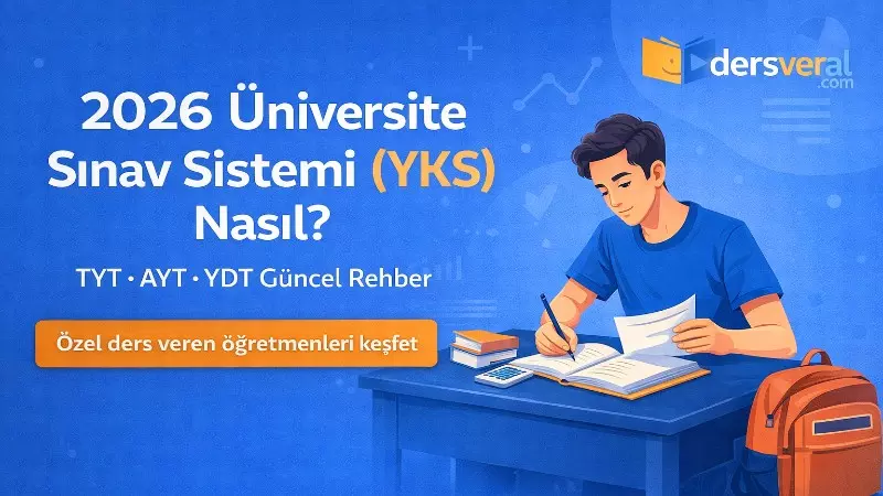 2026 Yılında Üniversite Sınav Sistemi Nasıl? (Güncel Rehber)