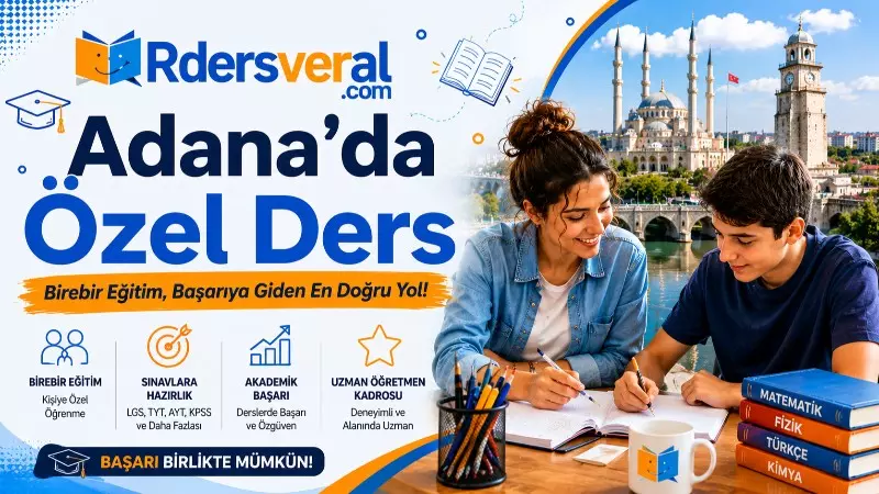 Adana’da Özel Ders ve Birebir Eğitim : Sınavlara Hazırlık ve Akademik Başarı Yazı Resmi