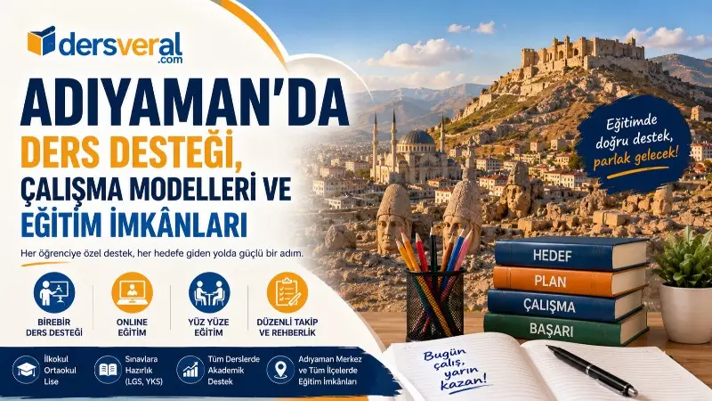 Adıyaman’da Özel Ders Desteği, Çalışma Modelleri ve Eğitim İmkânları