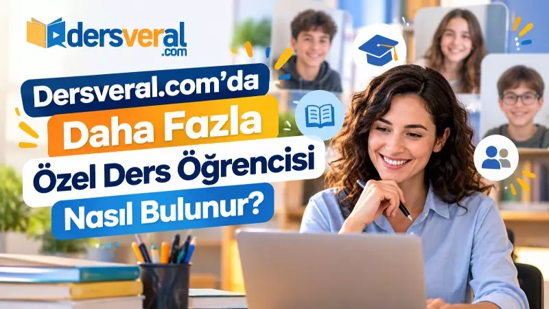Dersveral'da Daha Fazla Özel Ders Öğrencisi Nasıl Bulunur? Yazı Görseli