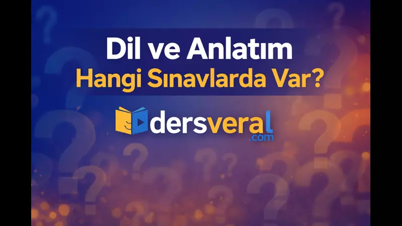 Dil ve Anlatım Dersi Hangi Sınavlarda Var? Video Resmi