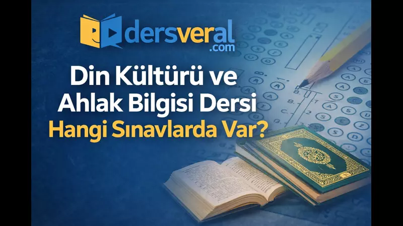 Din Kültürü ve Ahlak Bilgisi Dersi Hangi Sınavlarda Var? yazısı kapak resmi