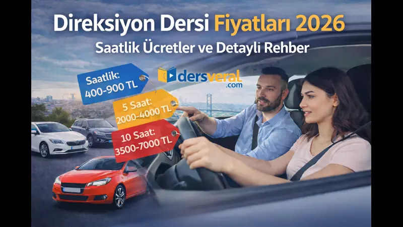 Direksiyon Dersi Fiyatları 2026 Video Resmi