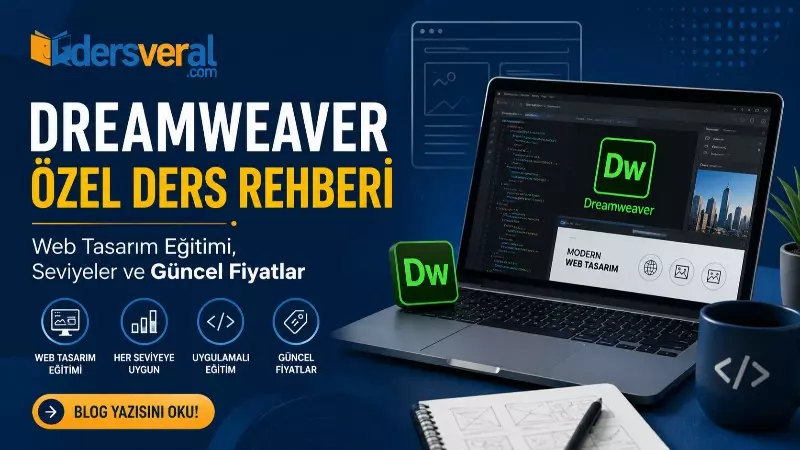 Dreamweaver Özel Ders Rehberi: Web Tasarım Eğitimi, Seviyeler ve Güncel Fiyatlar Yazısı için Resim