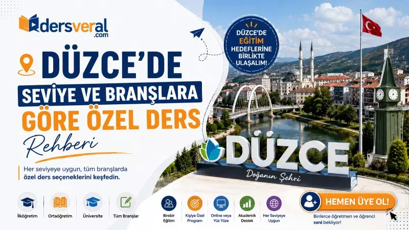 Düzce’de Seviye ve Branşlara Göre Özel Ders Rehberi