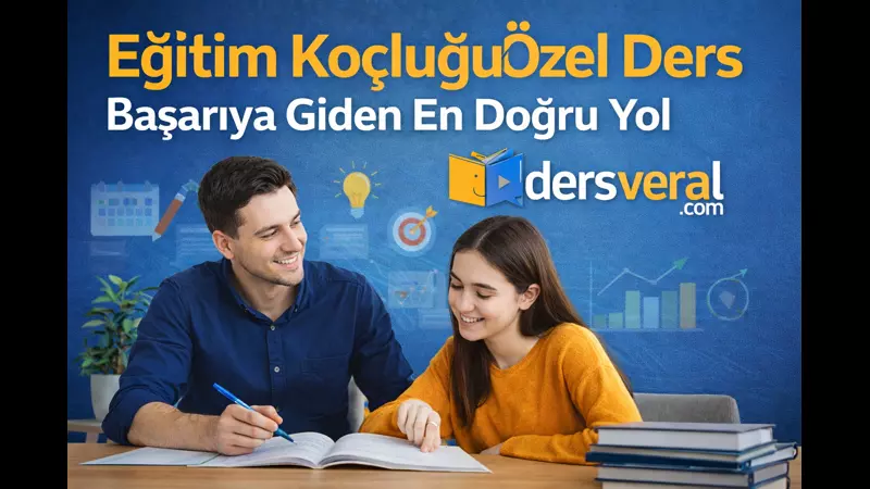Eğitim Koçluğu Özel Ders: Başarıya Giden En Doğru Yol Yazı Resmi