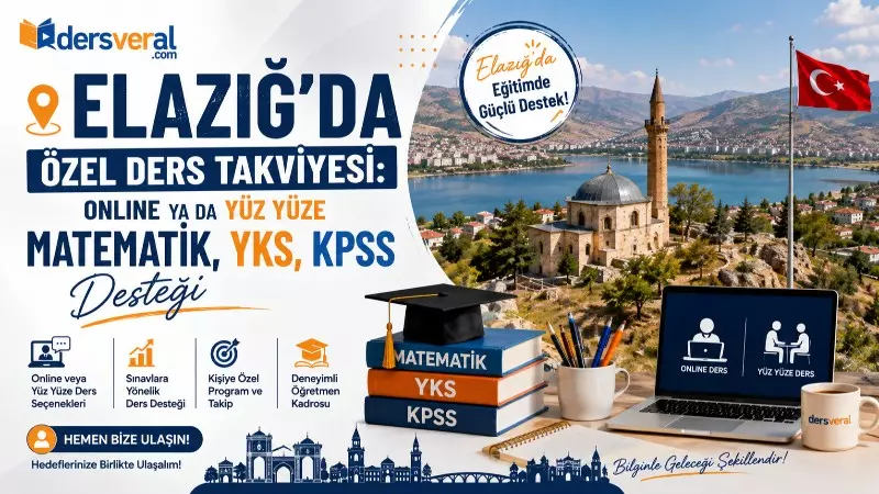 Elazığ’da Özel Ders Takviyesi: Online ya da Yüz Yüze Matematik, YKS, KPSS Desteği