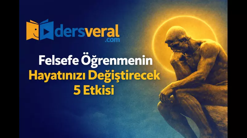 Felsefe Öğrenmenin Hayatınızı Değiştirecek 5 Etkisi