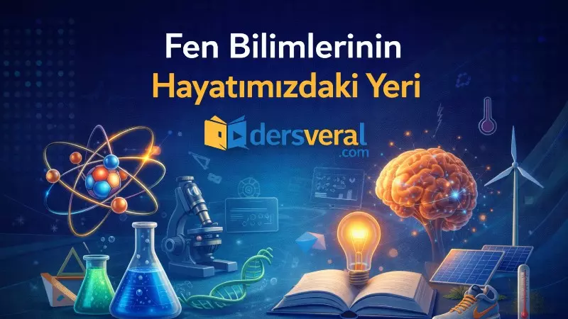 Fen Bilimlerinin Hayatımızdaki Yeri yazısı kapak resmi