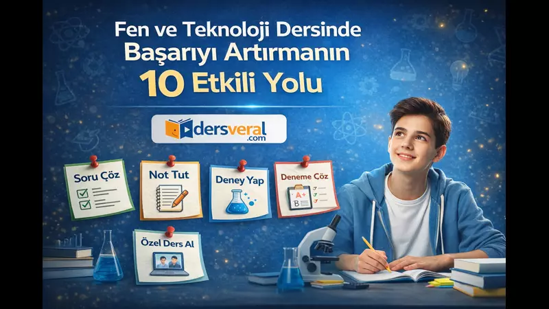 Fen ve Teknoloji Dersinde Başarıyı Artırmanın 10 Etkili Yolu Video Resmi