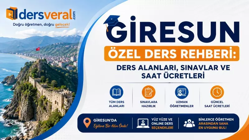 Giresun Özel Ders Rehberi: Ders Alanları, Sınavlar ve Saat Ücretleri Yazısı için Resim