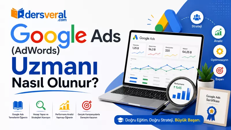 Google Ads (AdWords) Uzmanı Nasıl Olunur? Yazı Resmi