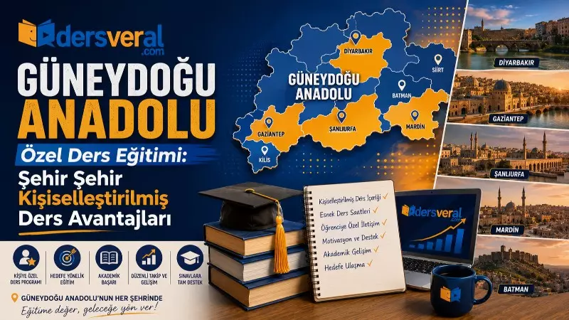 Güneydoğu Anadolu’da Özel Ders: Şehir Şehir Ders Avantaj Yazı Resmi
