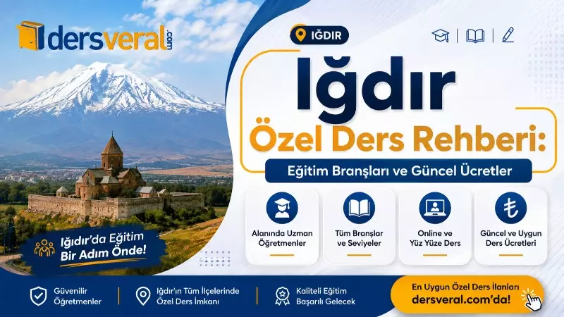 Iğdır Özel Ders Rehberi: Eğitim Branşları ve Güncel Ücretler