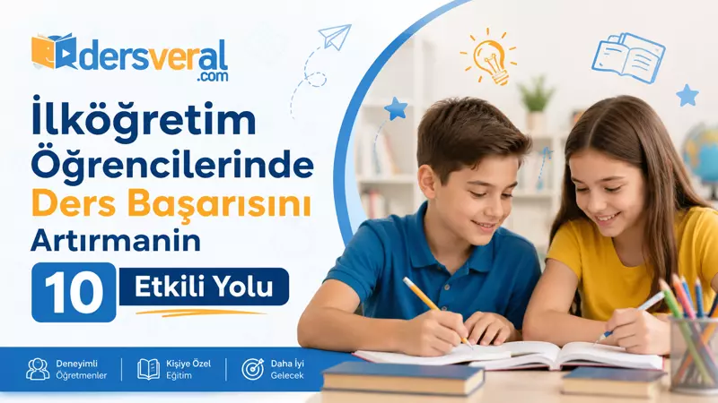 İlköğretim Öğrencilerinde Ders Başarısını Artırmanın 10 Etkili Yolu Yazı Resmi