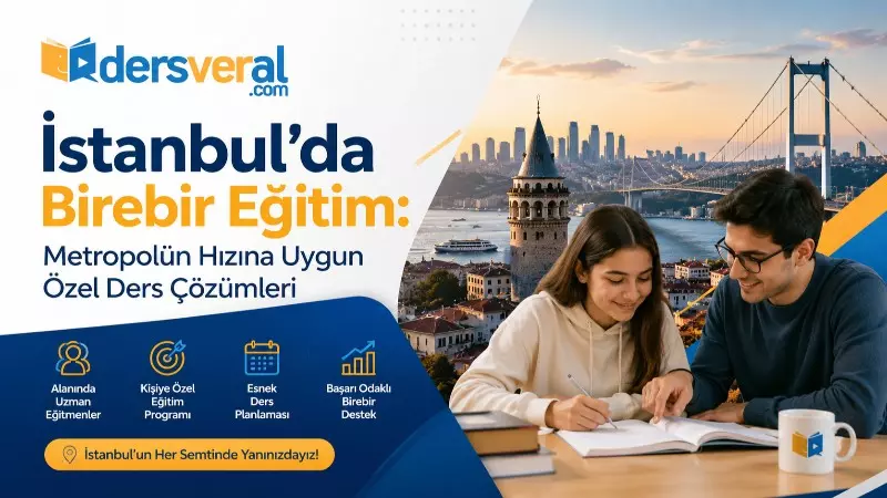 İstanbul'da Birebir Eğitim: Metropolün Hızına Uygun Özel Ders Çözümleri Yazı Resmi