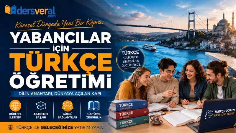 Küresel Dünyada Yeni Bir Köprü: Yabancılar İçin Türkçe Öğretimi ve Akademik Dinamikler Yazı Resmi