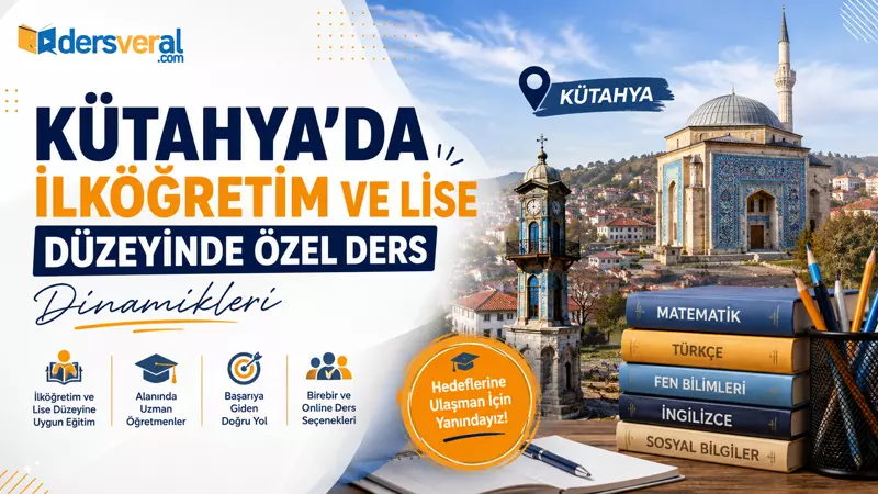Kütahya'da İlköğretim ve Lise Düzeyinde Özel Ders Dinamikleri