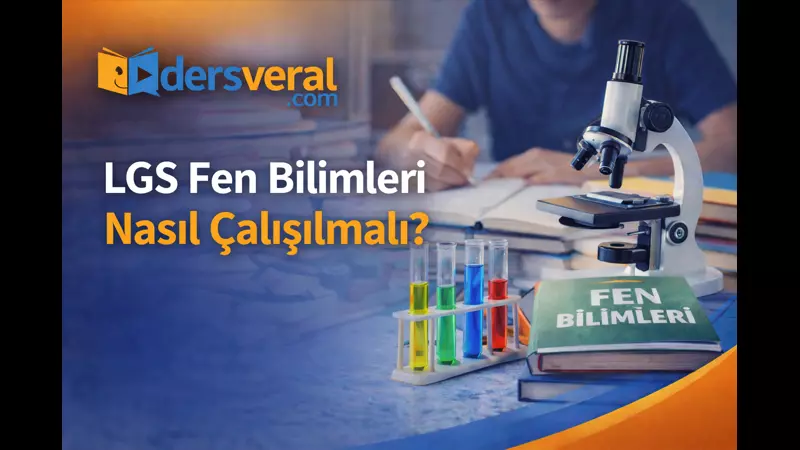 LGS Fen Bilimleri Nasıl Çalışılmalı? Yazı Resmi