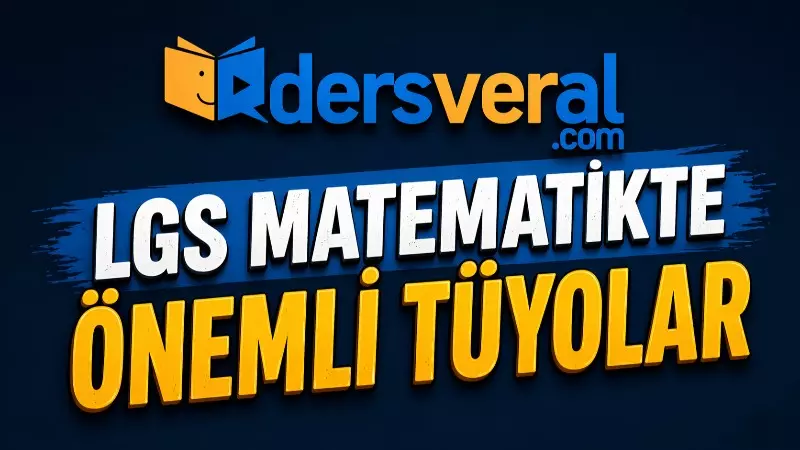 LGS MATEMATİKTE ÖNEMLİ TÜYOLAR Yazı Resmi