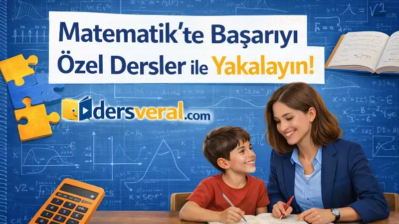 Matematik'te Başarıyı Özel Dersler ile Yakalayın! Yazısı için Resim
