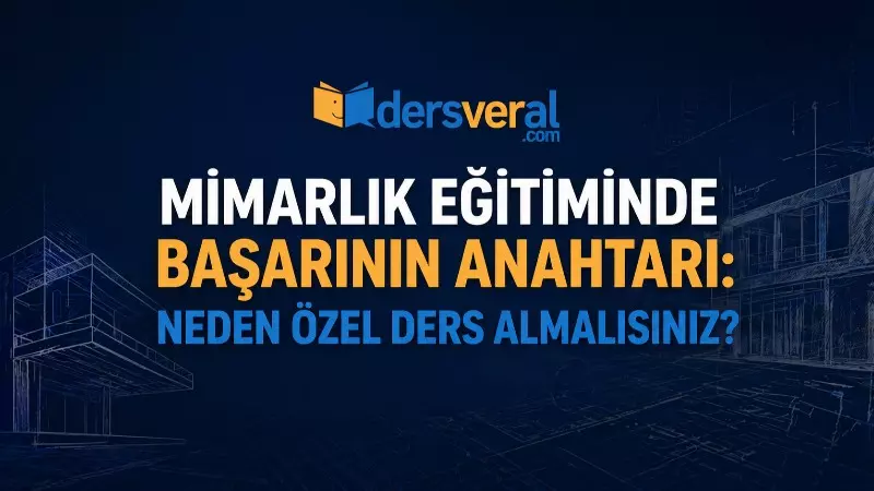 Mimarlık Eğitiminde Başarının Anahtarı: Neden Özel Ders Almalısınız? Yazı Resmi
