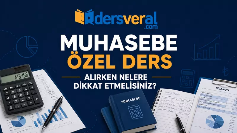 Muhasebe Özel Ders Alırken Nelere Dikkat Etmelisiniz? Yazı Resmi