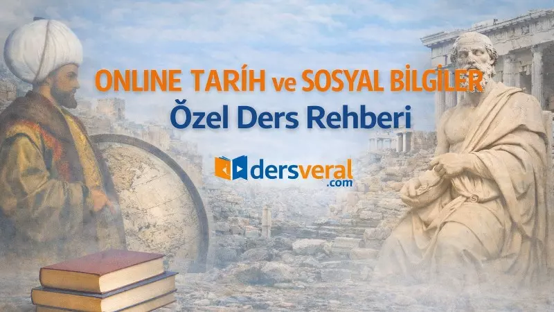 Online Tarih ve Sosyal Bilgiler Özel Ders Rehberi yazısı kapak resmi