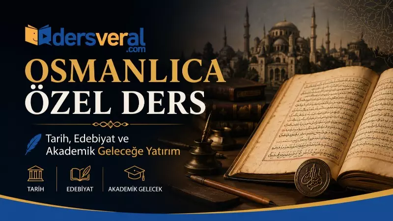Osmanlıca Özel Ders: Tarih, Edebiyat ve Akademik Geleceğe Yatırım