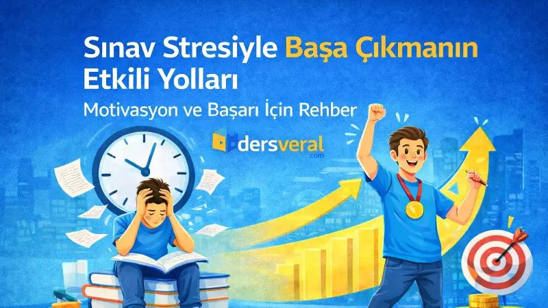 Sınav Stresiyle Başa Çıkmanın Etkili Yolları: Motivasyon ve Başarı İçin Rehber