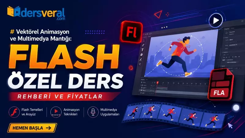 Vektörel Animasyon ve Multimedya Mantığı: Flash Özel Ders Rehberi ve Fiyatlar Yazı Görseli